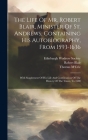 The Life Of Mr. Robert Blair, Minister Of St. Andrews, Containing His Autobiography, From 1593-1636: With Supplement Of His Life And Continuation Of T By Blair Robert 1593-1666, Row William 1614?-1698, M'Crie Thomas 1797-1875 Cover Image