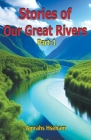 Stories of Our Great Rivers Part-1 Cover Image