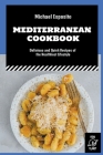 Mediterranean Cookbook: Delicious and Quick Recipes of the Healthiest Lifestyle By Michael Esposito Cover Image