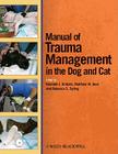 Manual Trauma Mgmt of the Dog By Kenneth J. Drobatz (Editor), Matthew W. Beal (Editor), Rebecca S. Syring (Editor) Cover Image