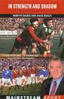 In Strength and Shadow: The Mervyn Davies Story (Mainstream Sport) Cover Image