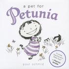 A Pet for Petunia By Paul Schmid, Paul Schmid (Illustrator) Cover Image