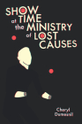Showtime at the Ministry of Lost Causes (Pitt Poetry Series) By Cheryl Dumesnil Cover Image