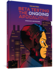 Beta Testing the Ongoing Apocalypse By Tom Kaczynski, Christopher Brown (Foreword by) Cover Image