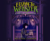 Elizabeth Webster and the Court of Uncommon Pleas By William Lashner, Erin Yuen (Narrated by) Cover Image