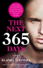The Next 365 Days: A Novel (365 Days Bestselling Series #3) By Blanka Lipinska Cover Image