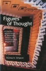 Figures of Thought: A Literary Appreciation of Maxwell's Treatise on Electricity and Magnetism Cover Image