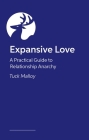 Expansive Love: A Practical Guide to Relationship Anarchy Cover Image