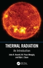 Thermal Radiation: An Introduction By John R. Howell, M. Pinar Mengüc, Kyle J. Daun Cover Image