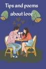 Tips and poems about love: A book for lovers Cover Image