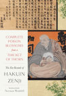 Complete Poison Blossoms from a Thicket of Thorn: The Zen Records of Hakuin Ekaku By Hakuin Zenji, Norman Waddell (Translated by) Cover Image