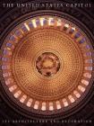 The United States Capitol: Its Architecture and Decoration By Henry Hope Reed Cover Image