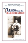 Tales from the Barber Shop: 100 Jokes & Stories of Tony Palmeri, Barber & Joy-Giver By Sister Jo Palmeri Mpf Cover Image