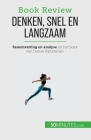Denken, snel en langzaam: Een boek over de denkfouten die de menselijke besluitvorming kunnen schaden By Dries Glorieux Cover Image