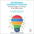 Determining Leadership Potential: Powerful Insights to Winning at the Talent Game Cover Image