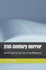 21st-Century Horror: Weird Fiction at the Turn of the Millennium Cover Image