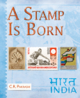 Stamp Is Born By C. R. Pakrashi Cover Image