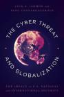 The Cyber Threat and Globalization: The Impact on U.S. National and International Security By Jack A. Jarmon, Pano Yannakogeorgos Cover Image