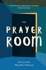 The Prayer Room By Shanthi Sekaran Cover Image