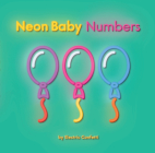 Neon Baby: Numbers By Electric Confetti Cover Image