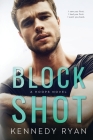 Block Shot: A HOOPS Novel By Kennedy Ryan Cover Image