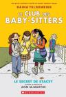 Le Club Des Baby-Sitters: N° 2 - Le Secret de Stacey By Ann M. Martin, Raina Telgemeier (Illustrator) Cover Image