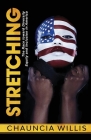 Stretching: The Race toward Diversity, Equity, and Inclusion in America By Chauncia Willis Cover Image