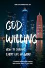 God Willing: How to survive expat life in Qatar By Mikolai Napieralski Cover Image