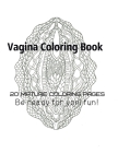 Vagina Coloring Book - Be Ready For Yoni fun! Cover Image