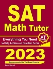 SAT Math Tutor: Everything You Need to Help Achieve an Excellent Score Cover Image