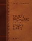 God's Promises for Your Every Need NKJV (Large Text Leathersoft): A Treasury of Scripture for Life By Jack Countryman Cover Image