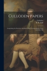 Culloden Papers: Comprising An Extensive And Interesting Correspondence From 1625 Ot 1748 By H. R. Duff, Culloden Cover Image