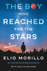 The Boy Who Reached for the Stars By Elio Morillo Cover Image