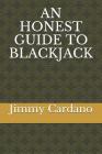 An Honest Guide to Blackjack By Jimmy Cardano Cover Image