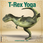 T-Rex Yoga 2022 Wall Calendar (Dinosaur Humor) Cover Image