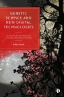 Genetic Science and New Digital Technologies: Science and Technology Studies and Health Praxis By Miquel Domènech (Contribution by), Núria Vallès-Peris (Contribution by), Anamika Gulati (Contribution by) Cover Image