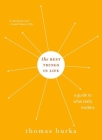 Best Things in Life: A Guide to What Really Matters (Philosophy in Action) By Thomas Hurka Cover Image