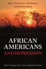 African Americans and Depression: Signs, Awareness, Treatments, and Interventions By Julia F. Hastings, Lani V. Jones, Pamela P. Martin Cover Image
