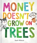 Money Doesn't Grow on Trees (Life Lessons) Cover Image