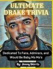 Ultimate Drake Trivia By Jimmy Skirrts Cover Image