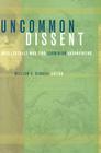 Uncommon Dissent: Intellectuals Who Find Darwinism Unconvincing By Professor Dembski, William A. (Editor) Cover Image