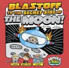 Blastoff to the Secret Side of the Moon! (Comics Land) By Scott Nickel, Jess Bradley (Illustrator) Cover Image