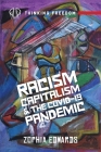 Racism, Capitalism, and COVID19 Pandemic By Zophia Edwards, David Austin (Preface by) Cover Image