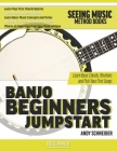Banjo Beginners Jumpstart: Learn Basic Chords, Rhythms and Pick Your First Songs By Andy Schneider Cover Image