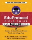 The EduProtocol Field Guide Social Studies Edition: 13 Student-Centered Lesson Frames for AP and College Prep Cover Image