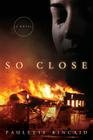 So Close By Paulette Kincaid Cover Image