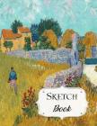 Sketch Book: Van Gogh Sketchbook Scetchpad for Drawing or Doodling Notebook Pad for Creative Artists Farmhouse in Provence By Avenue J. Artist Series Cover Image