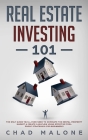 Real Estate Investing 101: The Only Guide You'll Ever Need To Dominate The Rental Property Market & Create Cashflow Using Effective Fool Proof St Cover Image