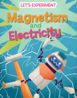Magnetism and Electricity By Mattia Crivellini, Rossella Trionfetti (Illustrator) Cover Image