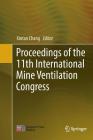 Proceedings of the 11th International Mine Ventilation Congress By Xintan Chang (Editor) Cover Image
